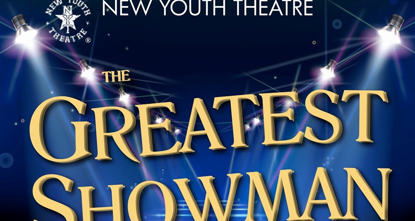 The Greatest Showman - New Youth Theatre Summer Camp